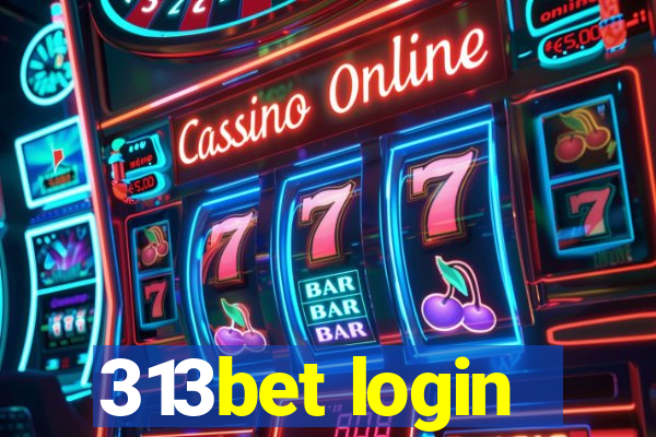 313bet login